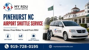 Pinehurst NC airport shuttle service to RDU from My RDU Airport Shuttle